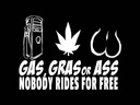 Holzschild 30x40 cm Gas gras ass nobody rides for free