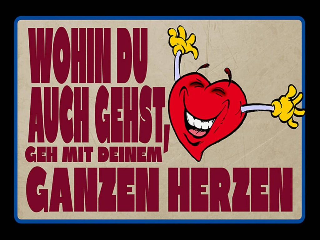 Holzschild 30x40 cm geh mit deinem ganzem Herzen