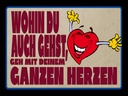 Holzschild 30x40 cm geh mit deinem ganzem Herzen