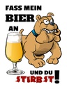 Holzschild 40x30 cm Fass mein Bier an du stirbst