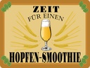 Holzschild 30x40 cm Zeit für Hopfen Smoothie Bier