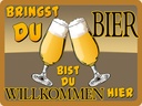 Holzschild 30x40 cm Bringst du Bier bist willkommen