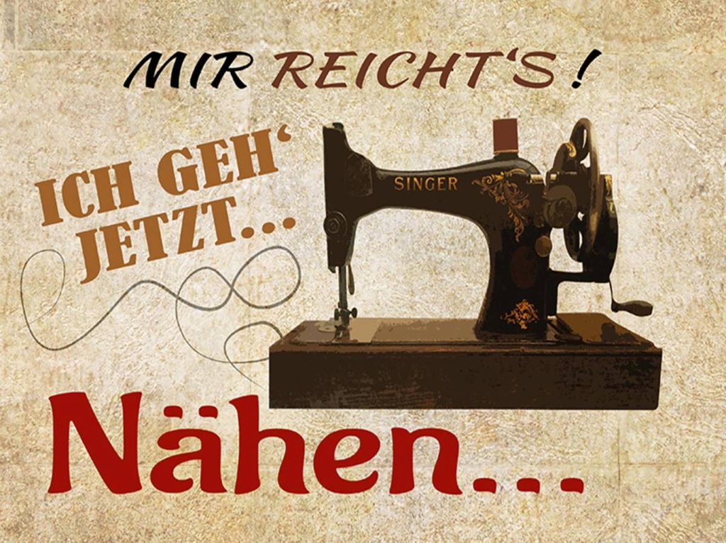 Holzschild 30x40 cm mir reicht's ich geh nähen