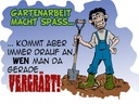 Holzschild 30x40 cm Gartenarbeit macht Spass Garten