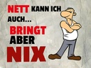 Holzschild 30x40 cm nett kann ich auch bringt aber nix