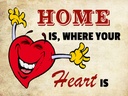 Holzschild 30x40 cm Home is where your Heart is