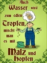 Holzschild 40x30 cm Bier auch Wasser wird zum edlen Tropfen