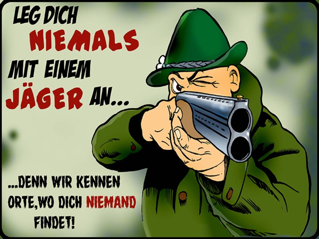 Holzschild 30x40 cm Jäger leg dich niemals mit Jäger an