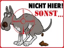 Holzschild 30x40 cm Hundehaufen nicht hier Sonst