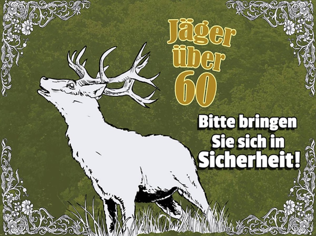 Holzschild 30x40 cm Jäger über 60 bringen Sie sich in