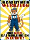 Holzschild 40x30 cm mein Werkzeug verleihe ich nicht