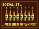 Holzschild 30x40 cm sozial ist wer Bier mitbringt