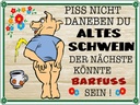 Holzschild 30x40 cm Piss nicht daneben altes Schwein