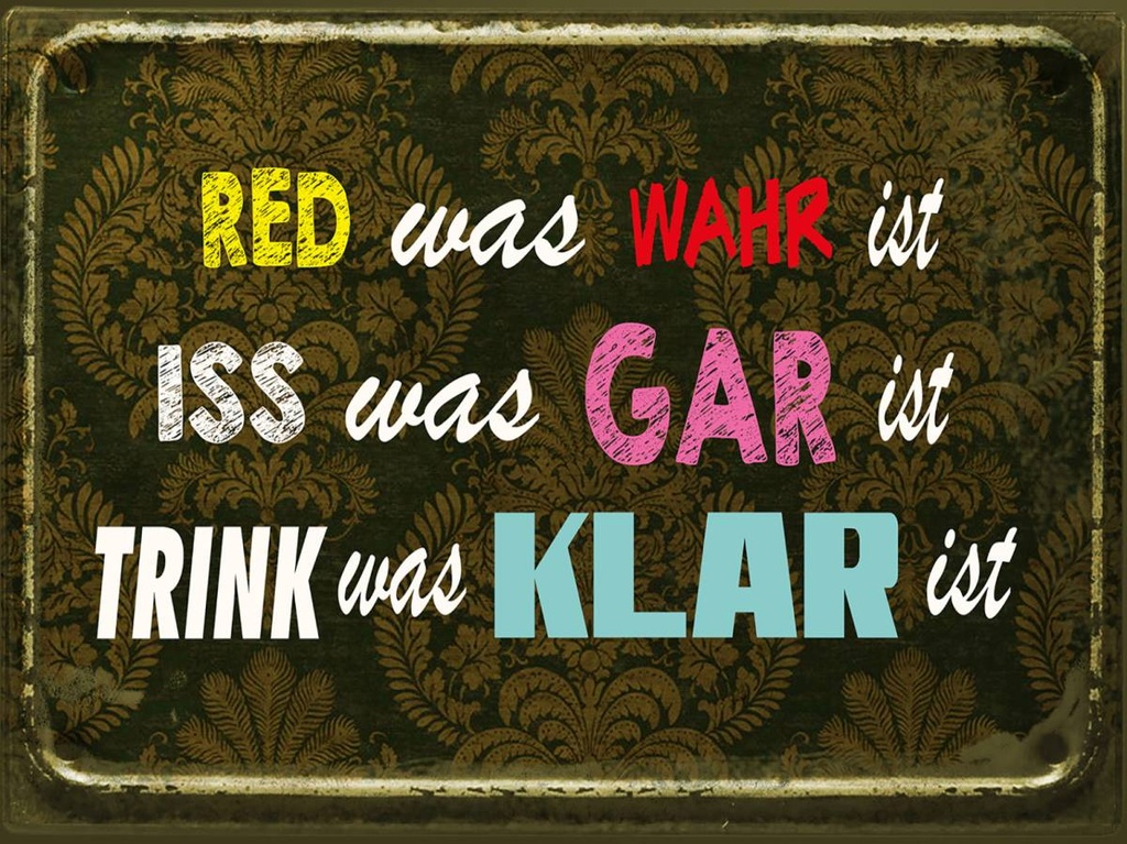 Holzschild 30x40 cm red was wahr iss gar trink klar