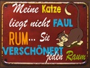Holzschild 30x40 cm meine Katze liegt nicht faul rum