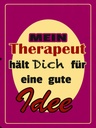 Holzschild 40x30 cm Therapeut hält dich für gute