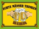 Holzschild 30x40 cm Echte Männer trinken Bier