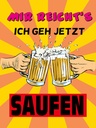 Holzschild 40x30 cm mir reicht's geh jetzt saufen