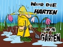Holzschild 30x40 cm nur die Harten sind im Garten