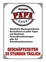 Holzschild 40x30 cm Firma Papa GmbH 24 Std täglich