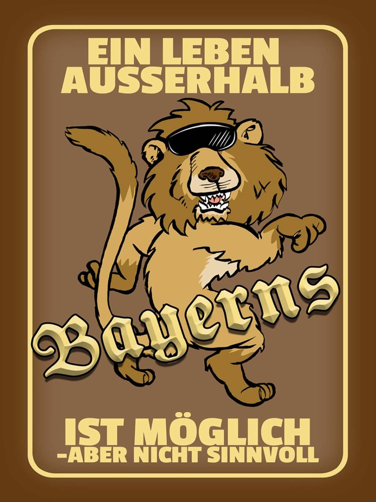 Holzschild 40x30 cm ein Leben außerhalb Bayerns Löwe