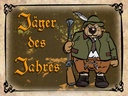 Holzschild 30x40 cm Jagd Jäger des Jahres Abenteuer