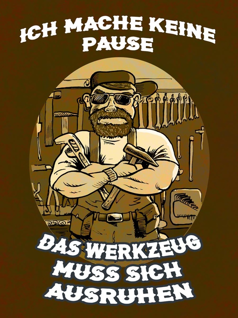 Holzschild 40x30 cm ich mache keine Pause Werkzeug