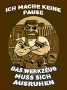 Holzschild 40x30 cm ich mache keine Pause Werkzeug