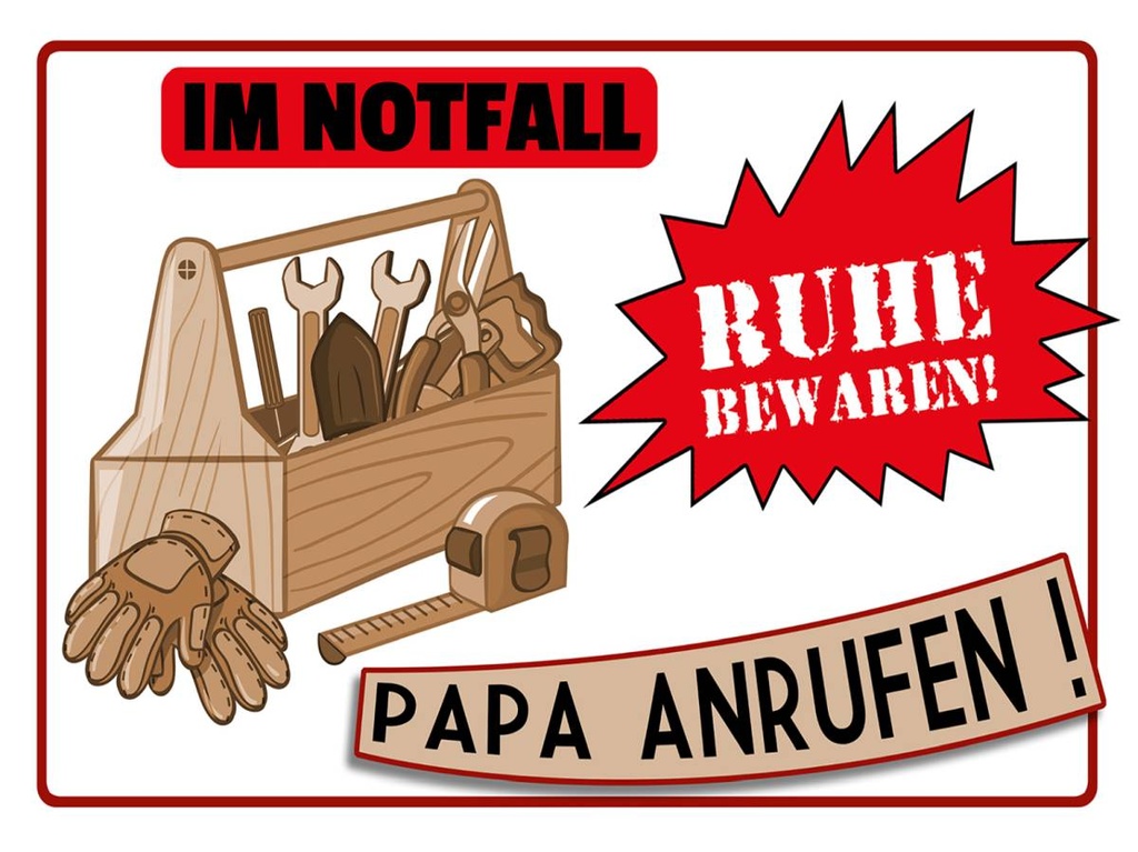 Holzschild 30x40 cm Im Notfall Ruhe Papa anrufen