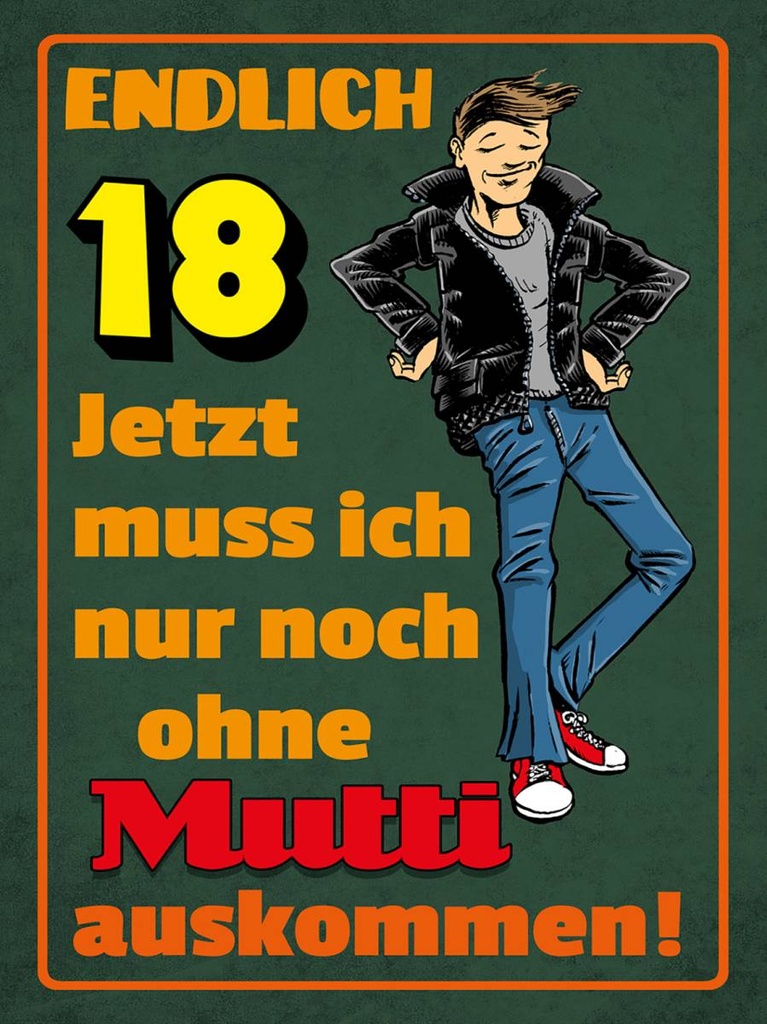 Holzschild 40x30 cm endlich 18 muss noch ohne Mutti