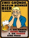 Holzschild 40x30 cm Gründe warum Männer Bier trinken