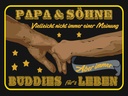Holzschild 30x40 cm Papa und Söhne nicht immer einer