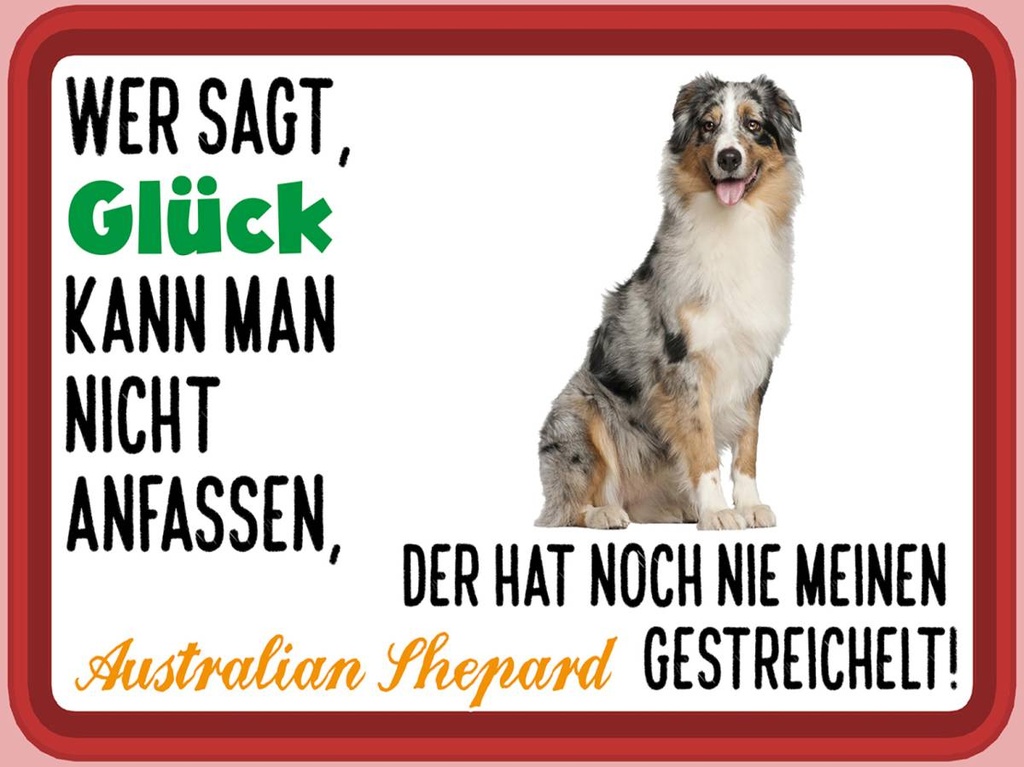 Holzschild 30x40 cm Glück Australian Shepard Hund