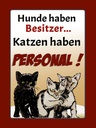 Holzschild 40x30 cm Hunde haben Besitzer Katzen