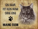 Holzschild 30x40 cm Maine Coon Katze ohne kein Heim