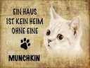 Holzschild 30x40 cm Munchkin Katze ohne kein Heim