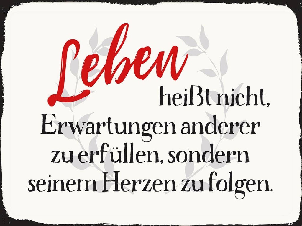 Holzschild 30x40 cm Leben Erwartungen Herz