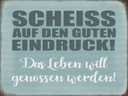 Holzschild 30x40 cm Scheiss guten Eindruck