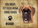 Holzschild 30x40 cm Boxer Hund ohne kein Heim