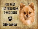 Holzschild 30x40 cm Chihuahua Hund ohne kein Heim