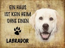 Holzschild 30x40 cm Labrador Hund ohne kein Heim