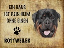 Holzschild 30x40 cm Rottweiler Hund ohne kein Heim