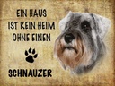 Holzschild 30x40 cm Schnauzer Hund ohne kein Heim