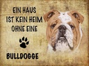 Holzschild 30x40 cm Bulldogge Hund ohne kein Heim