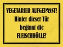 Holzschild 30x40 cm Vegetarier aufgepasst