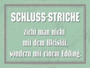 Holzschild 30x40 cm Schluss Striche zieht man nicht