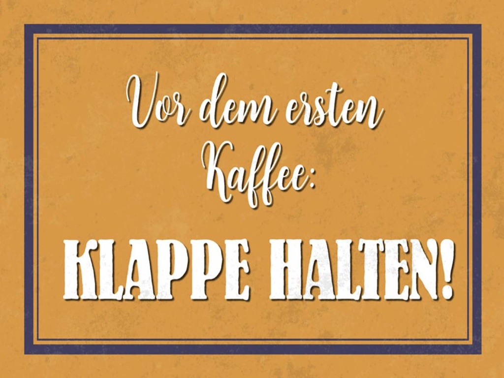 Holzschild 30x40 cm vor dem ersten Kaffee Klappe