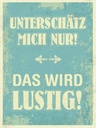 Holzschild 40x30 cm unterschätz mich nur