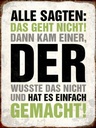 Holzschild 40x30 cm Alle sagten das geht nicht