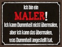 Holzschild 30x40 cm ich bin Maler kann übermalen Beruf Arbeit